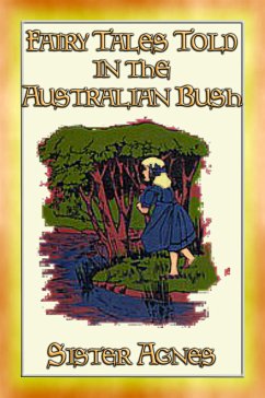 FAIRY TALES TOLD IN THE (Australian) BUSH (eBook, ePUB)