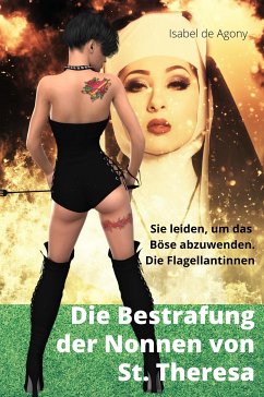 Die Bestrafung der Nonnen von St. Theresa (eBook, ePUB) - de Agony, Isabel