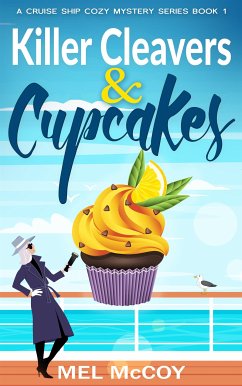 Killer Cleavers & Cupcakes (A Cruise Ship Cozy Mystery Series Book 1) (eBook, ePUB) - McCoy McCoy, Mel