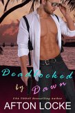 Deadlocked by Dawn (eBook, ePUB) Deadlocked by Dawn (eBook, ePUB)