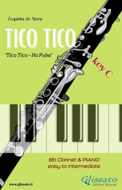 Clarinet and Piano - Tico Tico (fixed-layout eBook, ePUB) - de Abreu, Zequinha