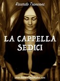 La cappella sedici (eBook, ePUB)