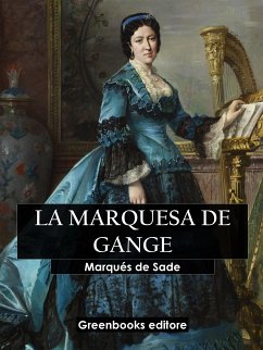 La marquesa de Gange (eBook, ePUB) - de Sade, Marqués
