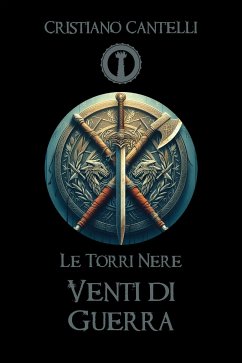 Le Torri Nere - Venti di Guerra (eBook, ePUB) - Cantelli, Cristiano