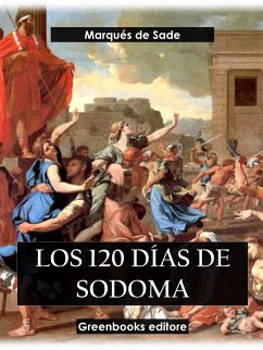 Los 120 días de Sodoma (eBook, ePUB) - de Sade, Marqués