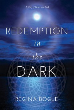 Redemption in the Dark (eBook, ePUB) - Bogle, Regina