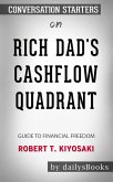 Rich Dad's CashFlow Quadrant: Guide to Financial Freedom by Robert T. Kiyosaki: Conversation Starters (eBook, ePUB)