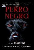 Perro Negro - Una Novela De Justice Security (eBook, ePUB)