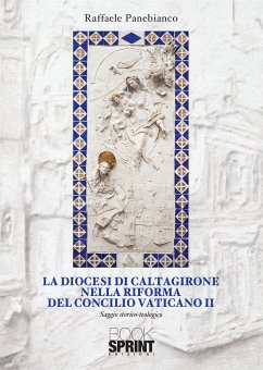 La diocesi di Caltagirone nella riforma del Concilio Vaticano II (eBook, ePUB) - Panebianco, Raffaele