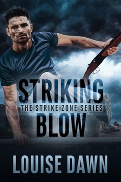 Striking Blow (The Strike Zone Series) (eBook, ePUB) - Dawn, Louise