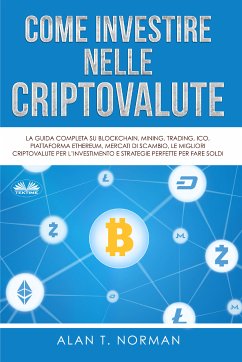 Come Investire Nelle Criptovalute (eBook, ePUB) - Norman, Alan T.