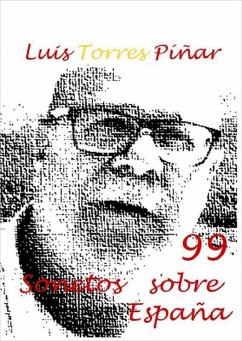 99 Sonetos sobre España (eBook, ePUB) - Torres Píñar, Luis