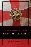 Sketch of the History of the Knights Templars (eBook, ePUB)