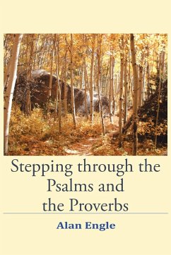 Stepping through the Psalms and the Proverbs - Engle, Alan