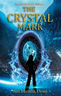 The Crystal Mark (eBook, ePUB) - Desai, Siri Mutalik