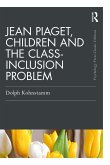 Jean Piaget, Children and the Class-Inclusion Problem (eBook, PDF)