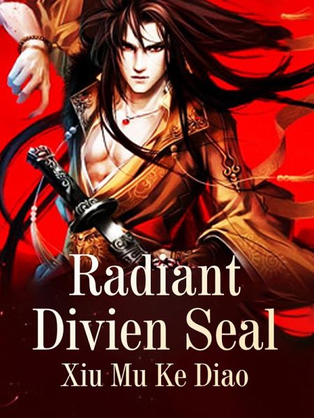 Radiant Divine Seal (eBook, ePUB) Radiant Divine Seal (eBook, ePUB)