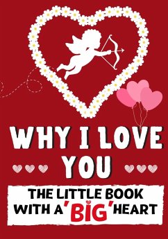 Why I Love You - Nelson, Romney; Publishing Group, The Life Graduate