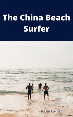 The China Beach Surfer (eBook, ePUB) - Reynolds, Robert