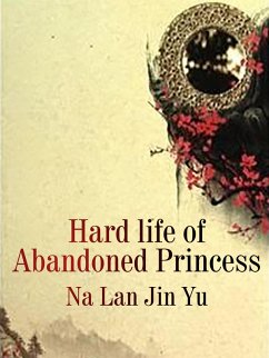 Cover Hard life of Abandoned Princess (eBook, ePUB)