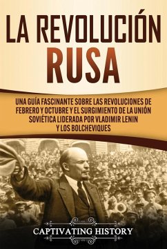La Revolución Rusa - History, Captivating