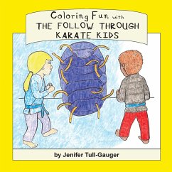 Coloring Fun with the Follow Through Karate Kids - Tull-Gauger, Jenifer