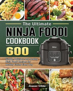 The Ninja Foodi Cookbook - Marks, Elijah