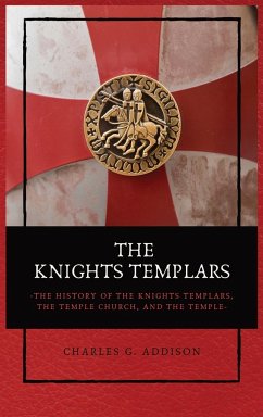 The Knights Templars - Addison, Charles G.