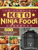 The Complete Keto Ninja Foodi Cookbook