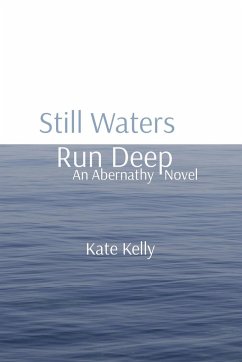 Still Waters Run Deep - Kelly, Kate