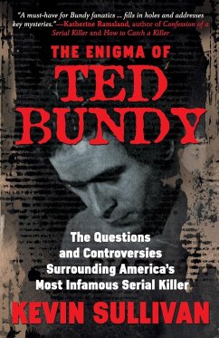 The Enigma Of Ted Bundy - Sullivan, Kevin M.