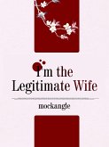 I'm the Legitimate Wife (eBook, ePUB)