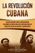 La Revolución cubana (eBook, ePUB) - Bild 1