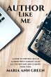 Author Like Me (A Guide to Writing Like... - Bild 1