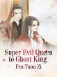 Super Evil Queen to Ghost King (eBook,... - Bild 1