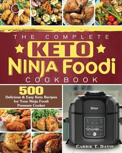 The Complete Keto Ninja Foodi Cookbook - Davis, Carrie T.