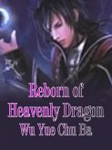 Reborn of Heavenly Dragon (eBook, ePUB)