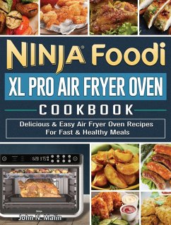 Ninja Foodi XL Pro Air Fryer Oven Cookbook - Malin, John N.