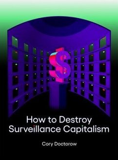 Cover How to Destroy Surveillance Capitalism (eBook, ePUB)