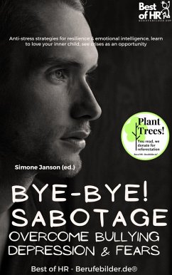 Bye-Bye Sabotage! Overcome Bullying Depression & Fears (eBook, ePUB) - Janson, Simone