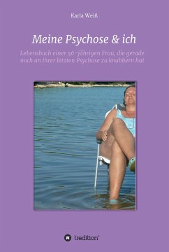 Meine Psychose & ich (eBook, ePUB) - Weiß, Karla