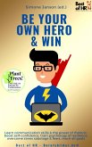 Be Your Own Hero & Win (eBook, ePUB)