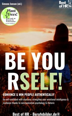 Be Yourself! Convince & Win People Authentically (eBook, ePUB) - Janson, Simone