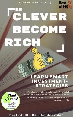 Be Clever Become Rich! Learn Smart Investment-Strategies (eBook, ePUB) - Janson, Simone