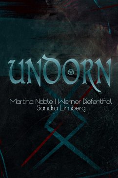UNDORN (eBook, ePUB) - Limberg, Sandra; Diefenthal, Werner; Noble, Martina