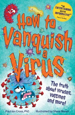 How to Vanquish a Virus - Cross, Dr. Paul Ian