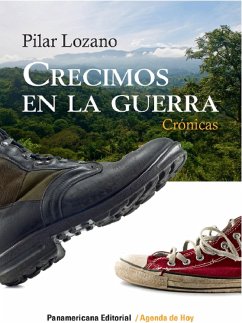 Crecimos en la guerra (eBook, ePUB) - Lozano, Pilar