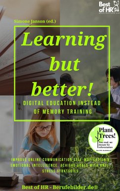 Learning but Better! Digital Education instead of Memory Training (eBook, ePUB) - Janson, Simone