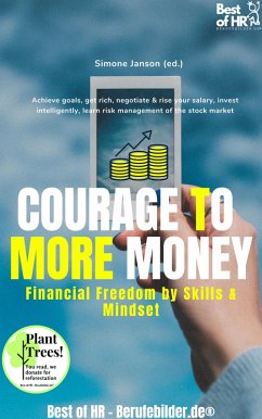 Cover Courage to More Money! Financial Freedom by Skills & Mindset (eBook, ePUB)