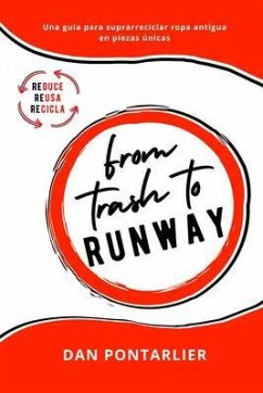 From Trash To Runway (eBook, ePUB) - Pontarlier, Dan
